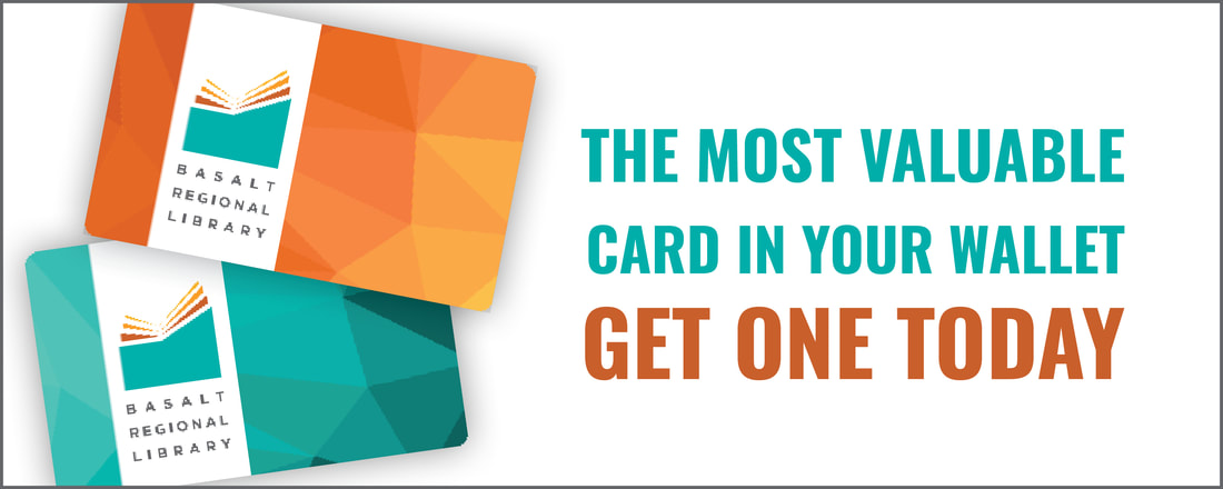 The most valuable card in your wallet. Click to learn more about having a library card at Basalt Regional Library. 