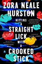 Hitting a Straight Lick with a Crooked Stick by Zora Neale Hurston