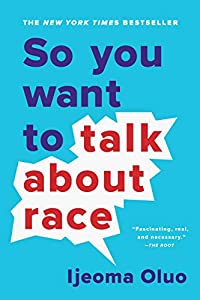 So You Want to Talk About Race book cover